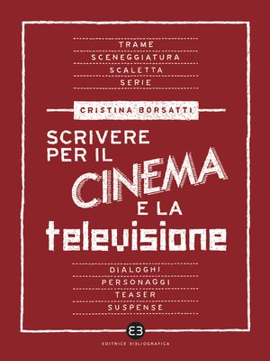 cover image of Scrivere per il cinema e la televisione